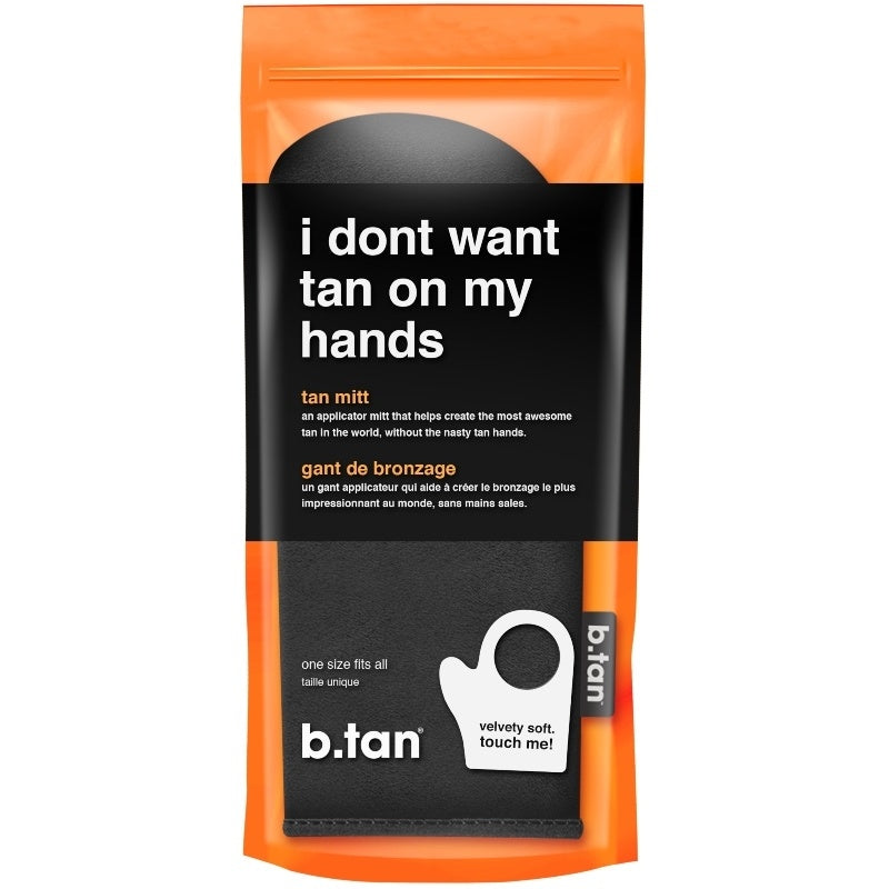 b.tan I Don't Want Tan On My Hands...